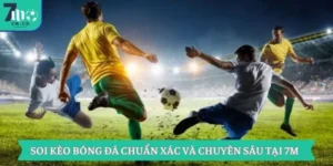 Soi kèo Bóng Nhanh VÀ CHUẨN XÁC NHẤT tại 7M - 7M CN 8 soi-keo-bong-da-chuan-xac-va-chuyen-sau-tai-7m