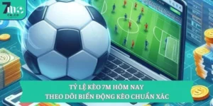 Tỷ Lệ Kèo 7M Hôm Nay – Theo Dõi Biến Động Kèo Chuẩn Xác 9 Tỷ Lệ Kèo 7M Hôm Nay – Theo Dõi Biến Động Kèo Chuẩn Xác