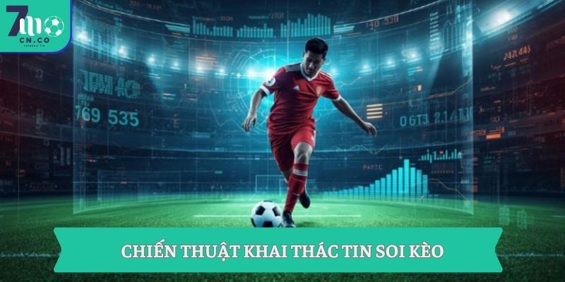Tin soi kèo bóng đá | Bí quyết bắt đúng kèo từ dữ liệu trận đấu 9 Chiến thuật khai thác tin soi kèo
