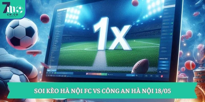 Soi kèo Hà Nội FC vs Công An Hà Nội 18/05