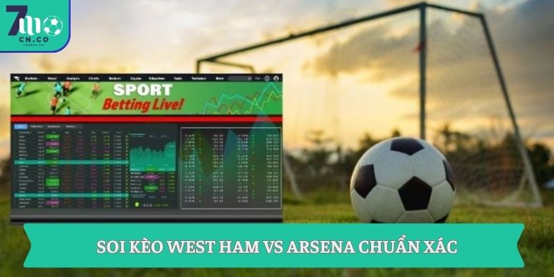 Soi kèo West Ham vs Arsenal (22h30 ngày 10/05 – Ngoại hạng Anh) 9 Soi kèo West Ham vs Arsena chuẩn xác