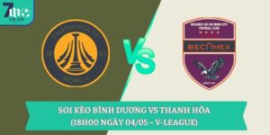 Soi kèo Bình Dương vs Thanh Hóa (18h00 ngày 04/05 – V-League) 9 Soi kèo Bình Dương vs Thanh Hóa (18h00 ngày 04/05 – V-League)