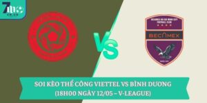 Soi kèo Thể Công Viettel vs Bình Dương (18h00 ngày 12/05 – V-League) 15 Soi kèo Thể Công Viettel vs Bình Dương (18h00 ngày 12/05 – V-League)