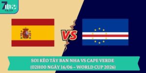 Soi kèo Tây Ban Nha vs Cape Verde (02h00 ngày 16/06 – World Cup 2026)