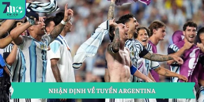 Soi kèo Anh vs Argentina 2h ngày 16/7 - Kèo ngon bán kết World Cup 8 Nhận định về tuyển Argentina
