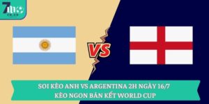 Soi kèo Anh vs Argentina 2h ngày 16/7 - Kèo ngon bán kết World Cup 8 Soi kèo Anh vs Argentina 2h ngày 16/7 - Kèo ngon bán kết World Cup