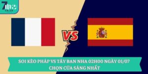 Soi kèo Pháp vs Tây Ban Nha 02h00 ngày 01/07 chọn cửa sáng nhất 9 Soi kèo Pháp vs Tây Ban Nha 02h00 ngày 01/07 chọn cửa sáng nhất